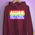 Assume Nothing LGBTQ Pride Flag Hoodie - Maroon